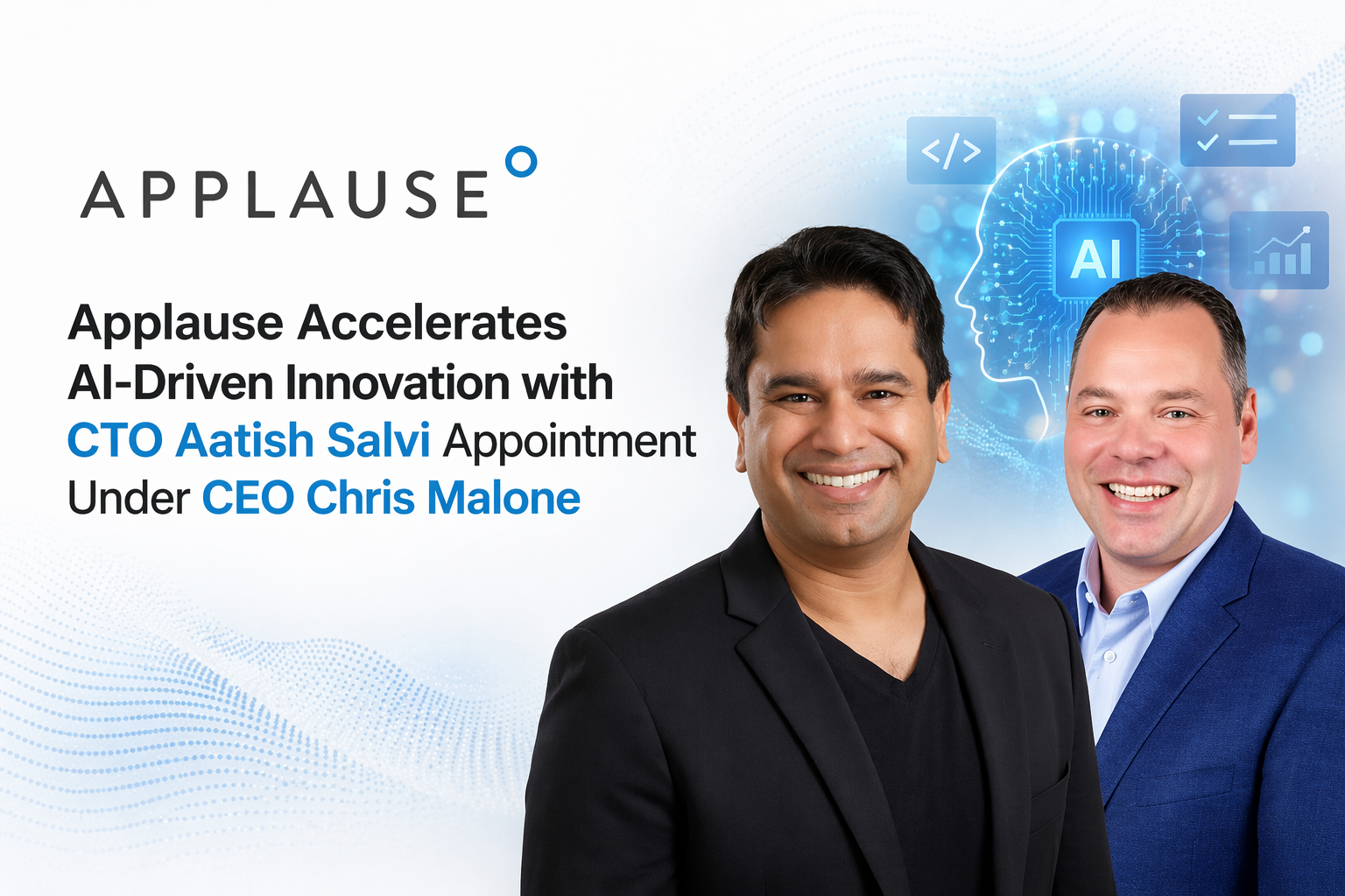 Applause Accelerates AI-Driven Innovation with CTO Aatish Salvi Appointment Under CEO Chris Malone