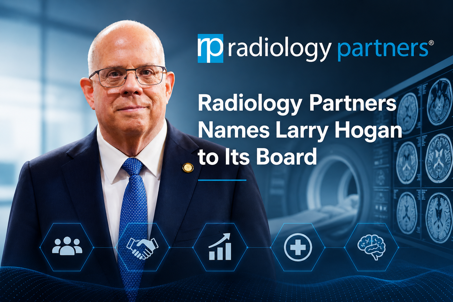 Radiology Partners Names Larry Hogan to Its Board
