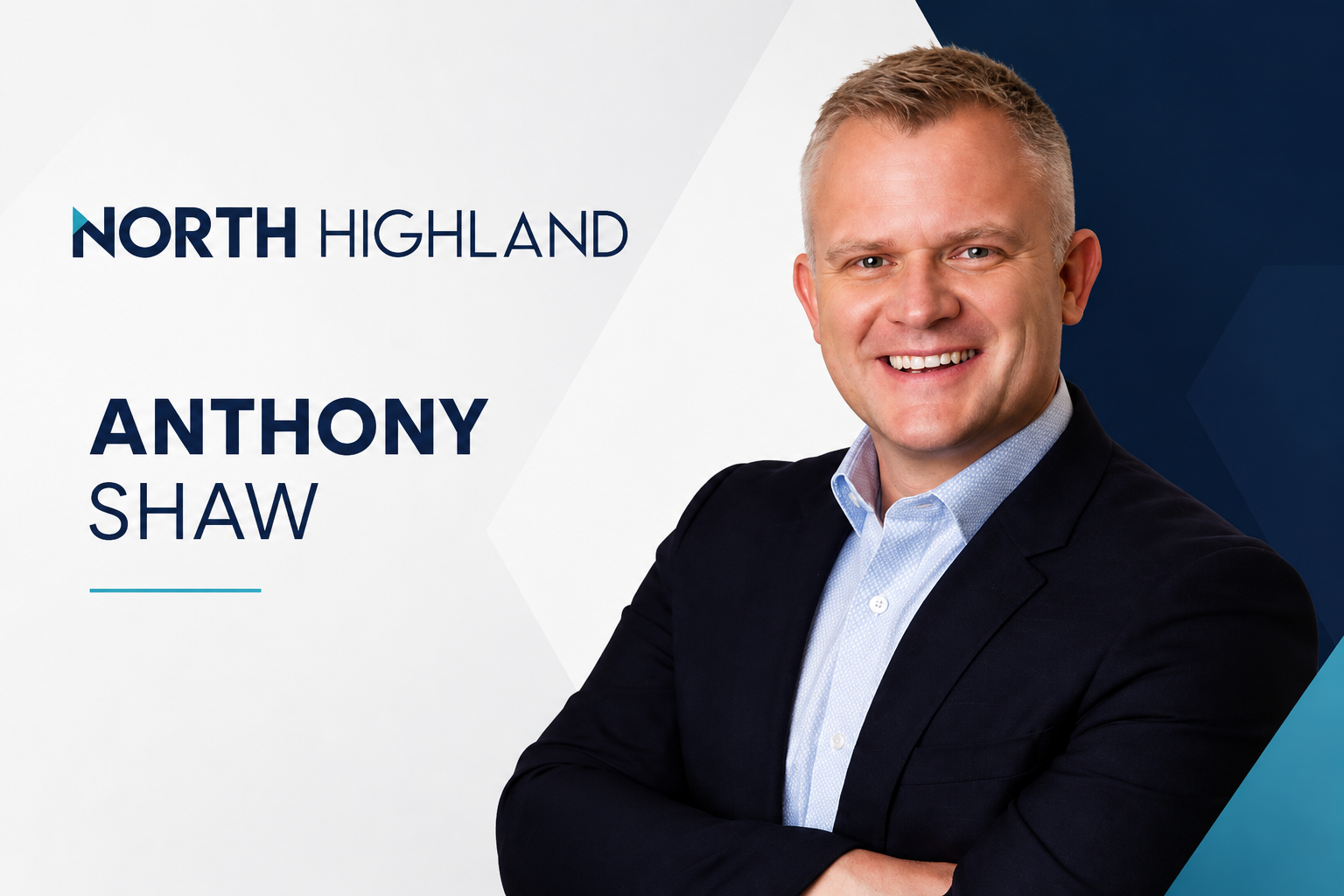 North Highland Appoints Anthony Shaw as Global Chief Executive Officer