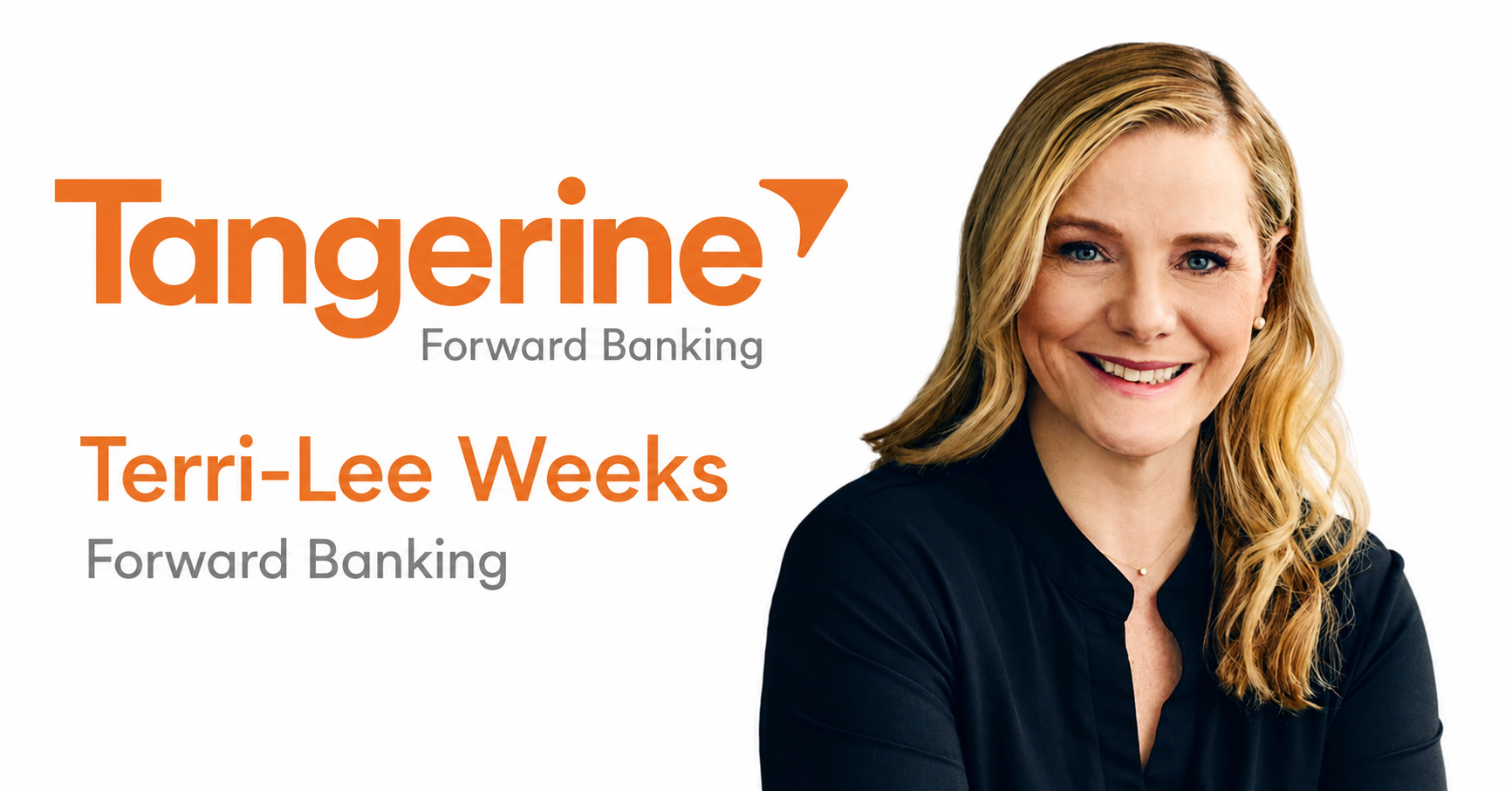 Under CEO Terri-Lee Weeks, Tangerine Advances Digital Banking with AI and Real-Time Innovation