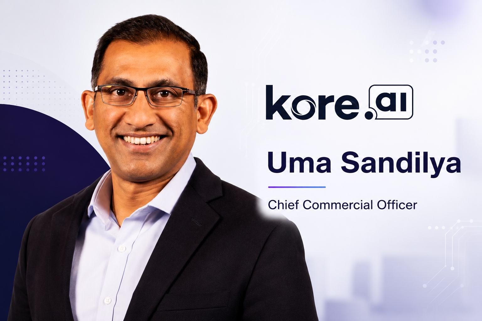Uma Sandilya Joins Kore.ai as Chief Commercial Officer, Overseeing Sales, Marketing, and Strategy