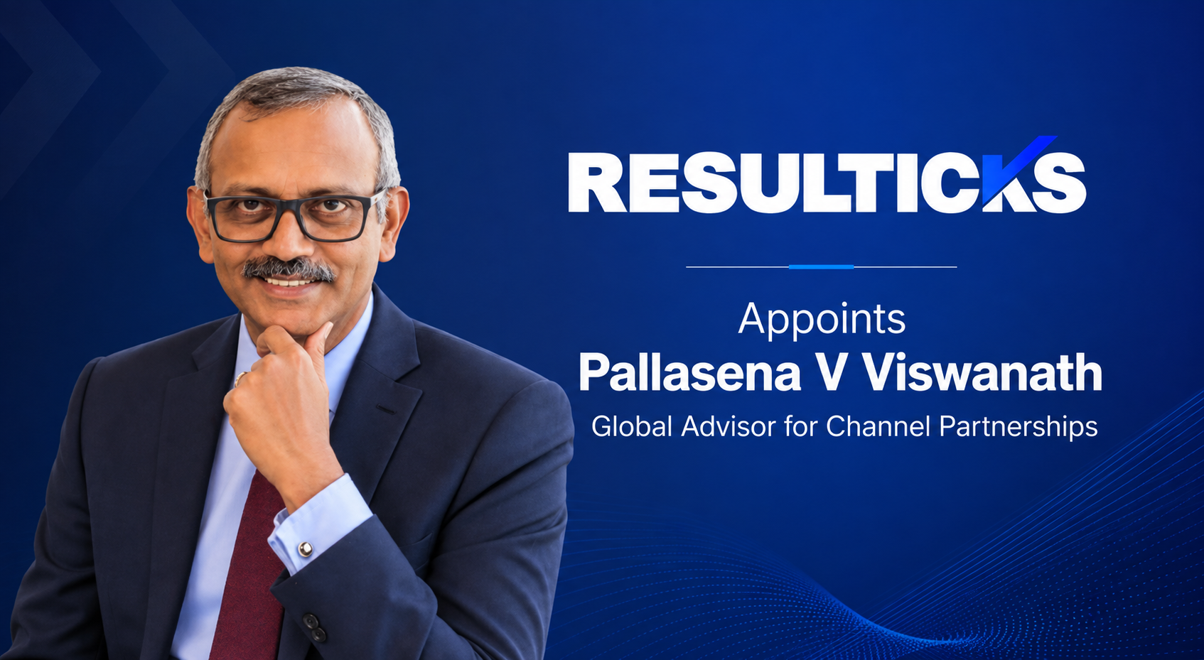 Resulticks Appoints Pallasena V Viswanath as Global Advisor for Channel Partnerships
