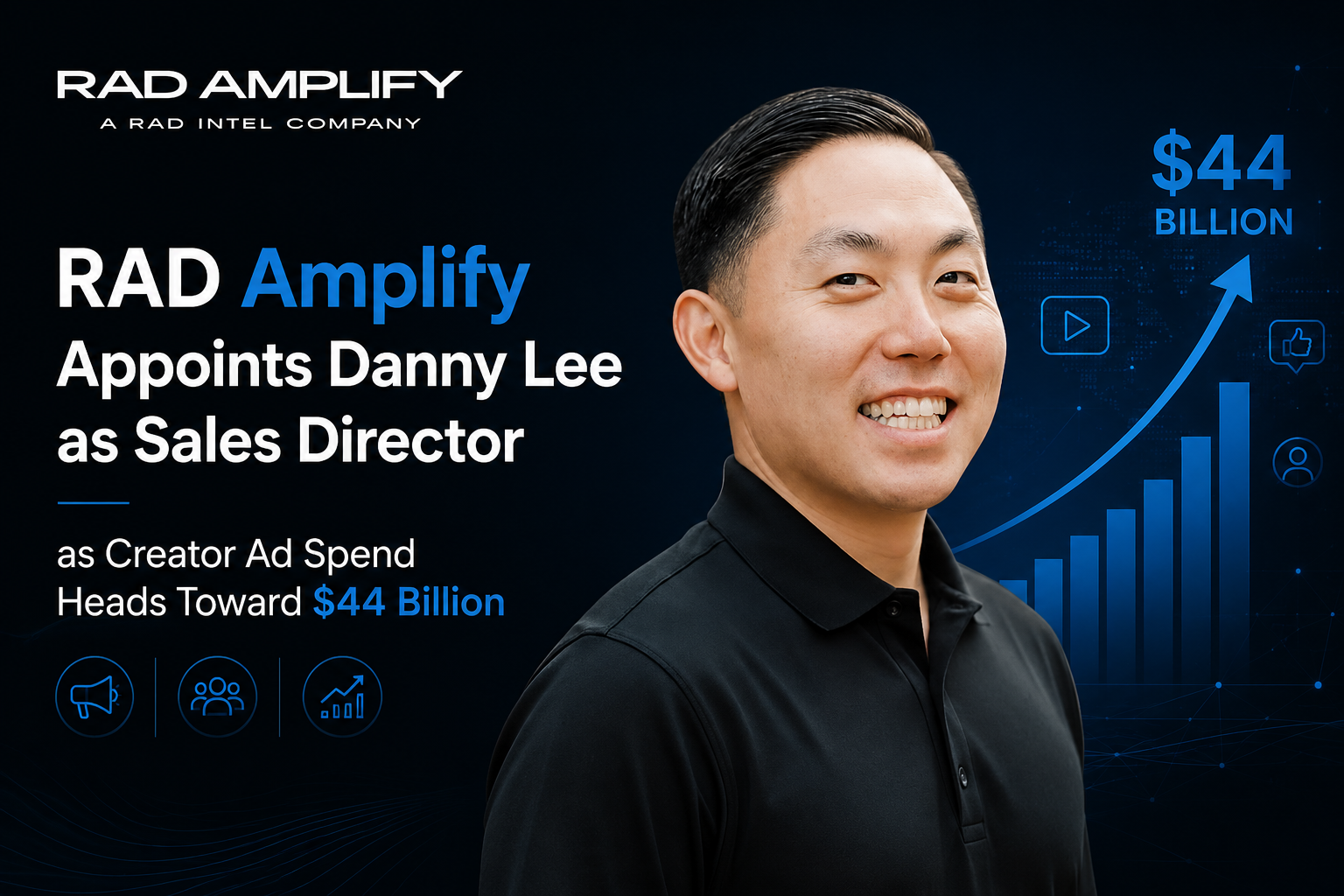 Danny Lee Joins RAD Amplify as Sales Director as Creator Ad Spend Nears $44B